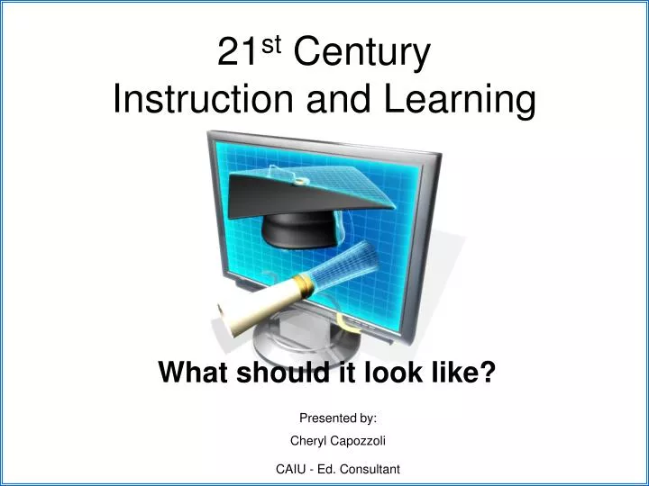 21 st century instruction and learning