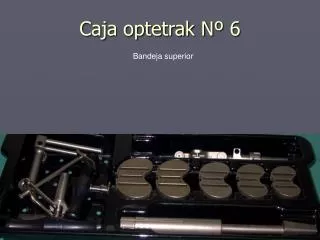 caja optetrak n 6