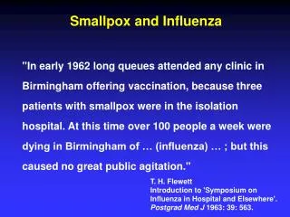 Smallpox and Influenza