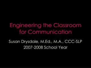 Engineering the Classroom for Communication