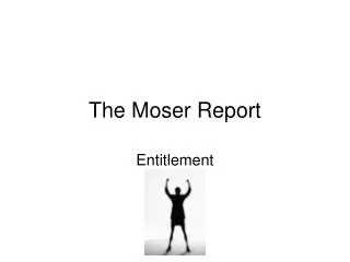 The Moser Report