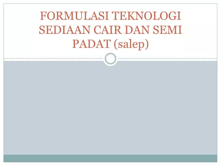 formulasi teknologi sediaan cair dan semi padat salep