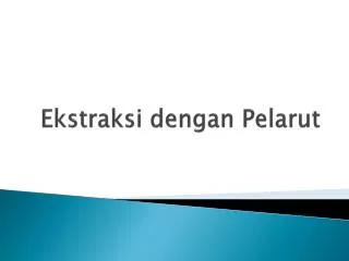 ekstraksi dengan pelarut