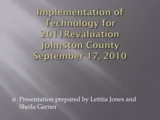 Implementation of Technology for 2011Revaluation Johnston County September 17, 2010