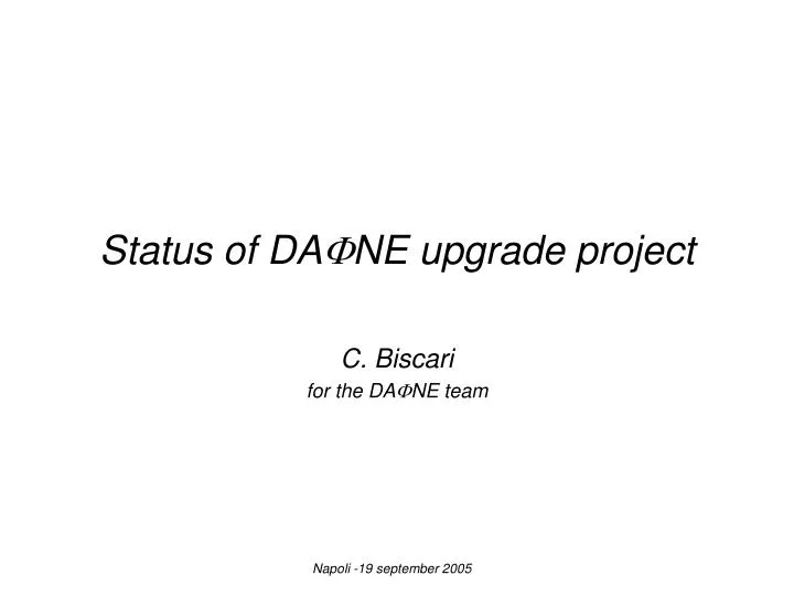 status of da f ne upgrade project