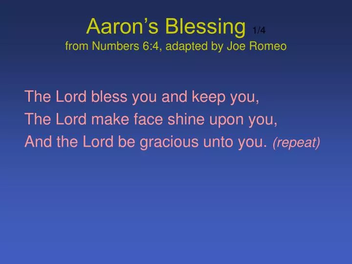 aaron s blessing 1 4 from numbers 6 4 adapted by joe romeo