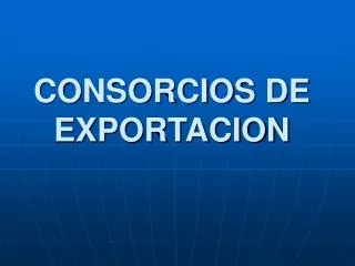 consorcios de exportacion