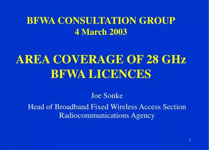 bfwa consultation group 4 march 2003 area coverage of 28 ghz bfwa licences