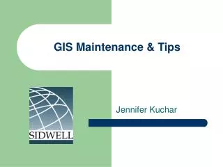 GIS Maintenance &amp; Tips