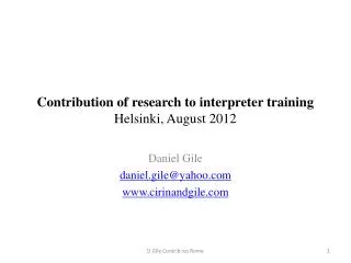 Contribution of research to interpreter training Helsinki, August 2012
