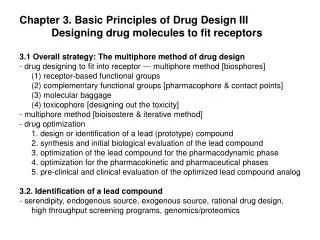 Chapter 3. Basic Principles of Drug Design III Designing drug molecules to fit receptors