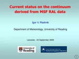 Current status on the continuum derived from MSF RAL data