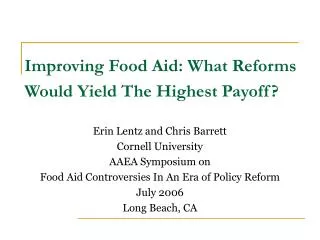 Improving Food Aid: What Reforms Would Yield The Highest Payoff?