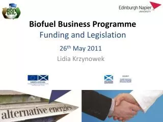 Biofuel Business Programme Funding and Legislation
