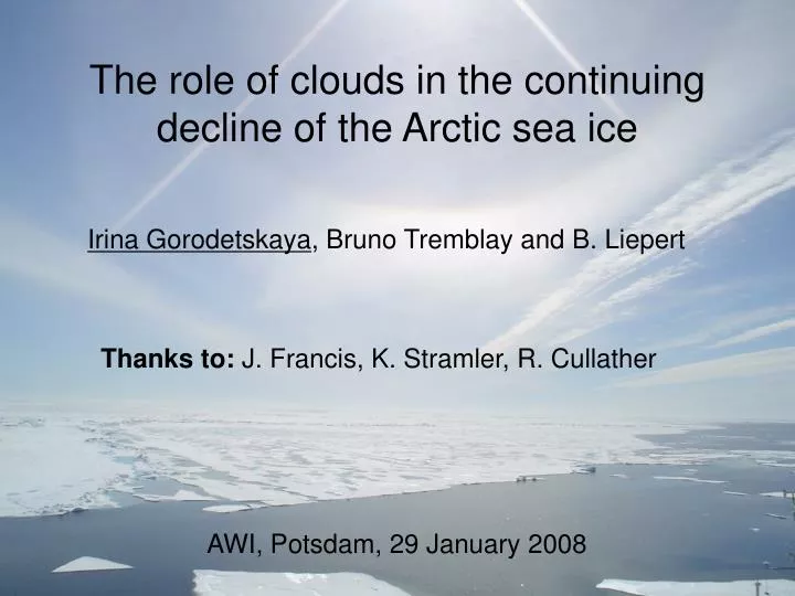 the role of clouds in the continuing decline of the arctic sea ice