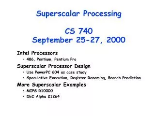 Superscalar Processing CS 740 September 25-27, 2000