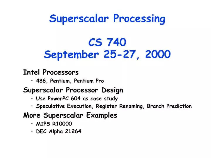 superscalar processing cs 740 september 25 27 2000