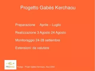 Prodigi – Projet Gabès-Kerchaou, Aout 2003