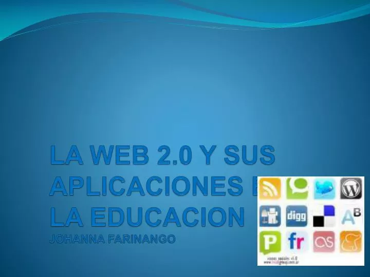 la web 2 0 y sus aplicaciones en la educacion johanna farinango