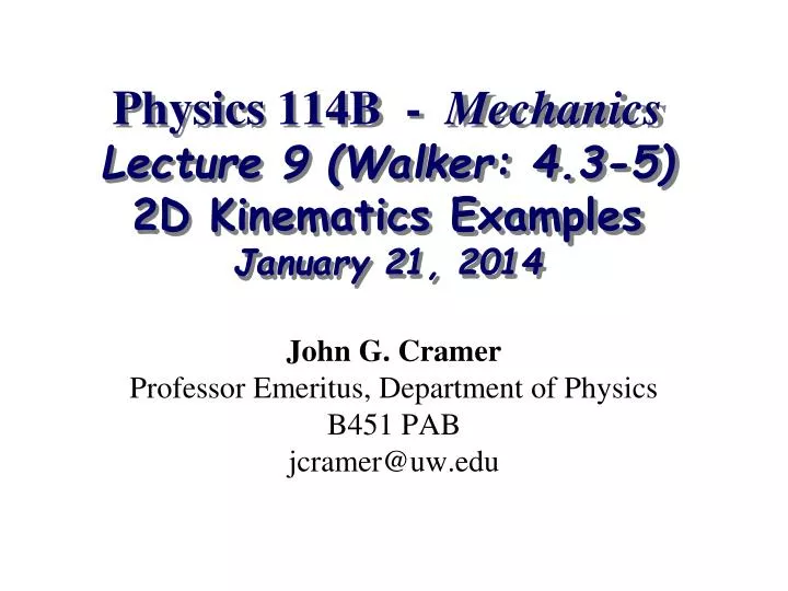 physics 114b mechanics lecture 9 walker 4 3 5 2d kinematics examples january 21 2014