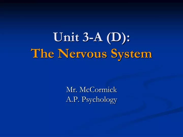 unit 3 a d the nervous system