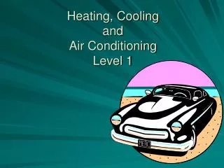 Heating, Cooling and Air Conditioning Level 1