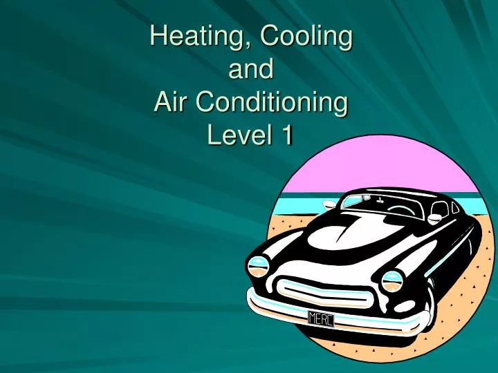 heating cooling and air conditioning level 1