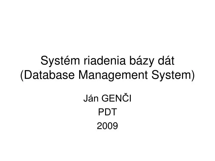 syst m riadenia b zy d t database management system