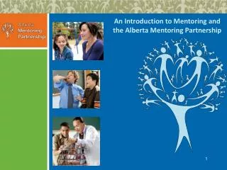 An Introduction to Mentoring and the Alberta Mentoring Partnership