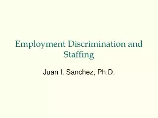 Employment Discrimination and Staffing
