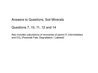 Answers to Questions, Soil Minerals Questions 7, 10, 11, 12 and 14