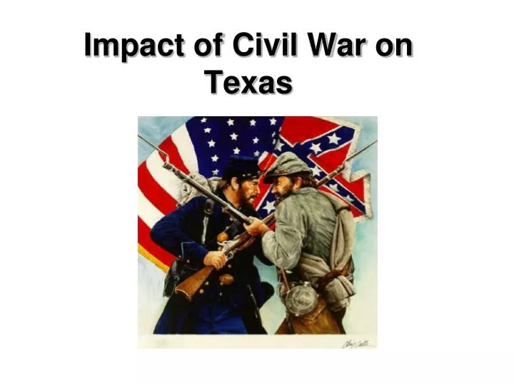 impact of civil war on texas