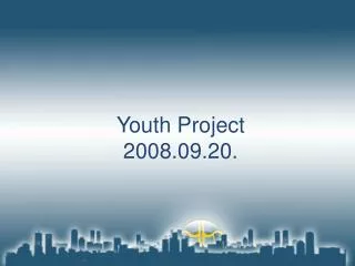Youth Project 2008.09.20.