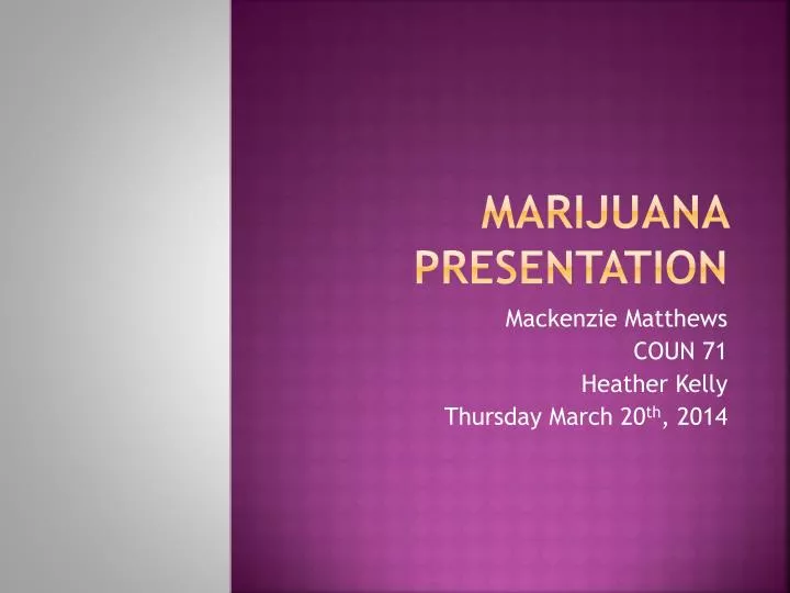 marijuana presentation