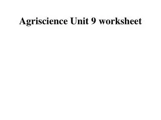 Agriscience Unit 9 worksheet