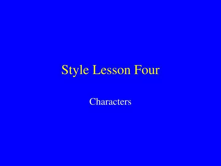 style lesson four