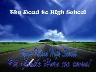 The Road to High School