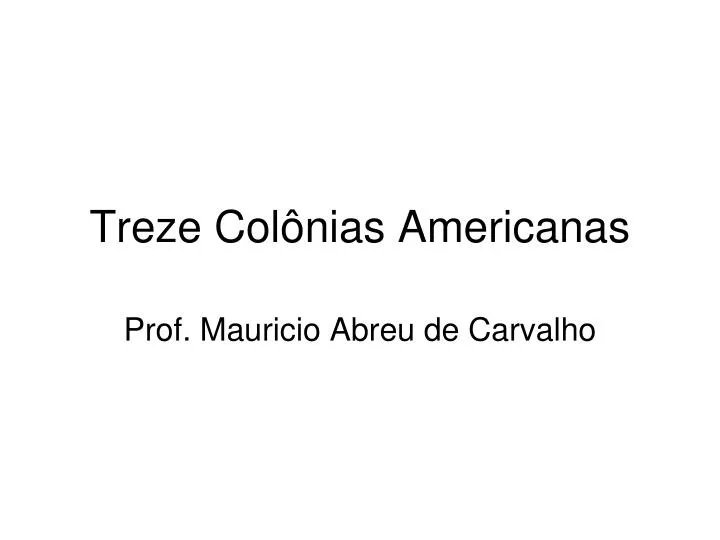 treze col nias americanas