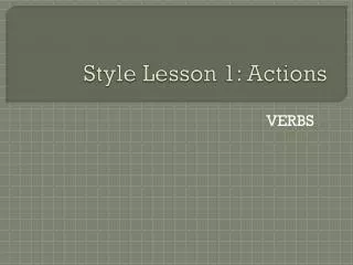 Style Lesson 1: Actions