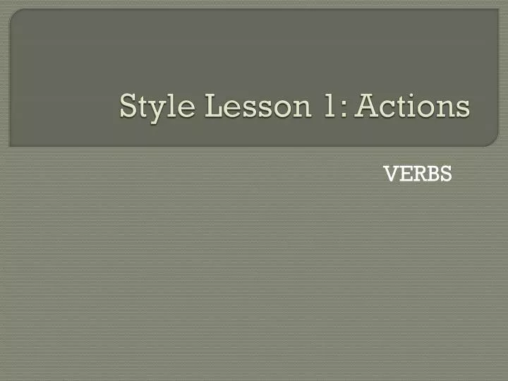 style lesson 1 actions