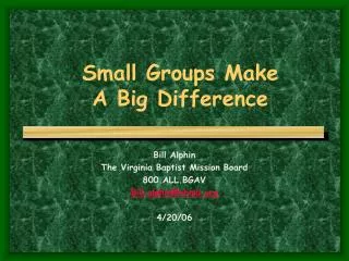 Small Groups Make A Big Difference