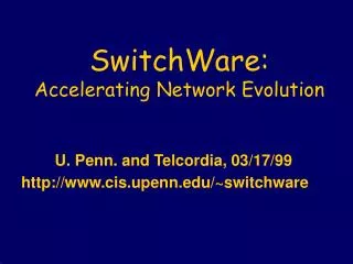 SwitchWare: Accelerating Network Evolution
