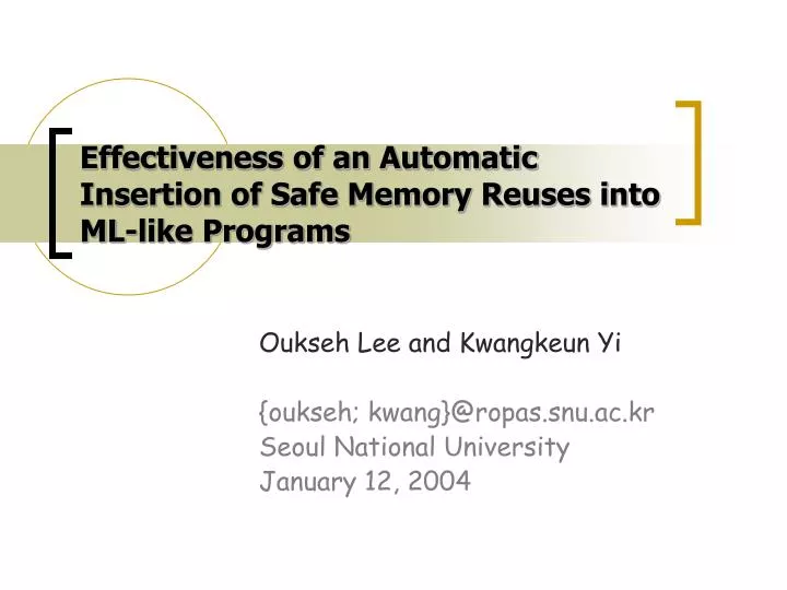 effectiveness of an automatic insertion of safe memory reuses into ml like programs
