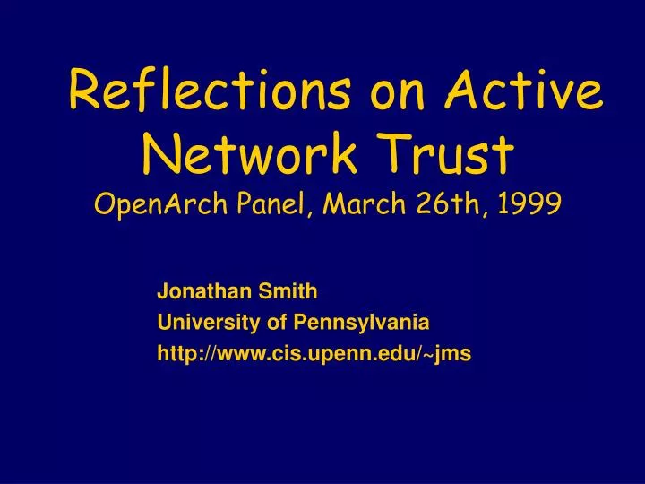 reflections on active network trust openarch panel march 26th 1999