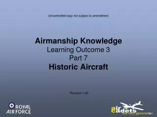 Airmanship Knowledge Learning Outcome 3 Part 7 Historic Aircraft