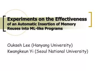 Experiments on the Effectiveness of an Automatic Insertion of Memory Reuses into ML-like Programs