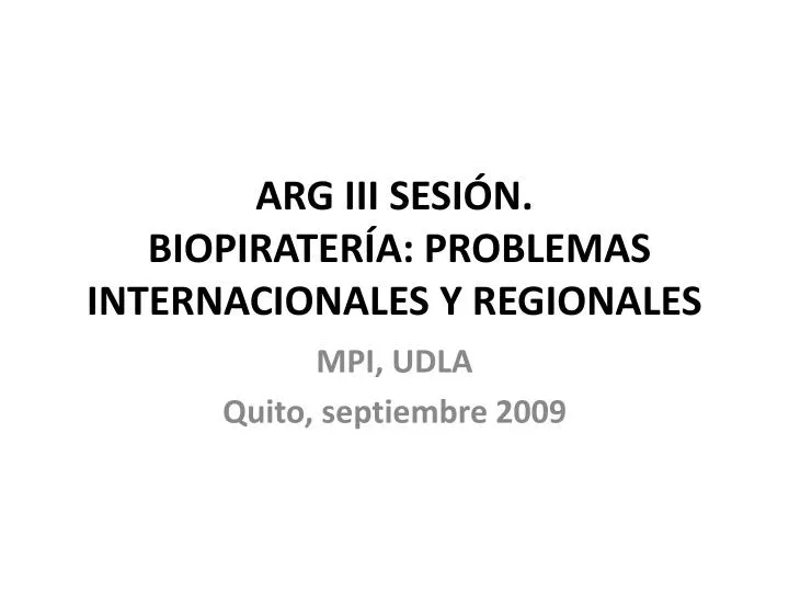 arg iii sesi n biopirater a problemas internacionales y regionales