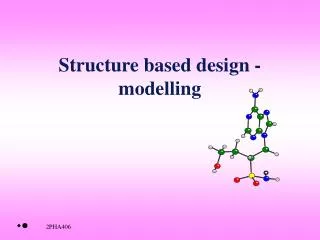 Structure based design - modelling