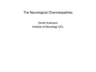 The Neurological Channelopathies
