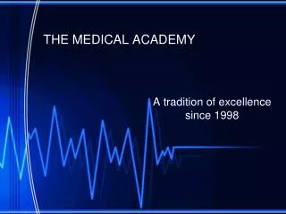 THE MEDICAL ACADEMY